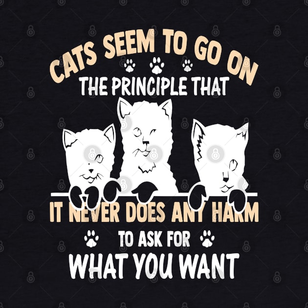 Cats seem to go on the principle that it never does any harm to ask for what you want by Aprilgirls